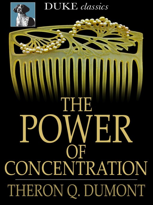 Title details for The Power of Concentration by Theron Q. Dumont - Available